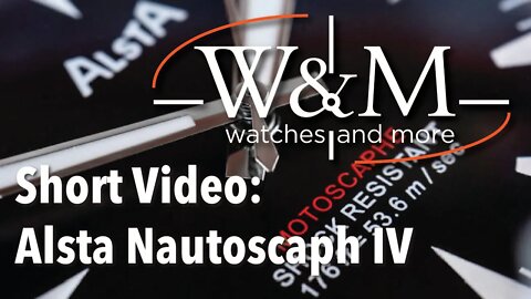 Short Video about the Alsta Nautoscaph Dive Watch