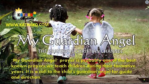 Prayer, My Guardian Angel (Girl’s Voice), children’s prayer for guidance, asking for good direction!