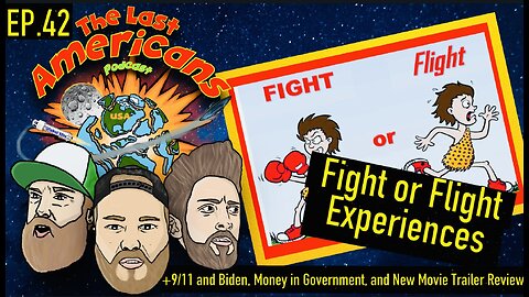 Fight Or Flight Experiences (Ep.42)