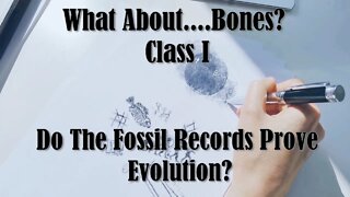 What about Bones - Do The Fossil Records Prove Evolution? | Class I | Reasons for Hope