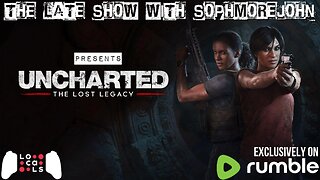 Here We Go | Episode 1 Season 4 | Uncharted: Lost Legacy - The Late Show With sophmorejohn