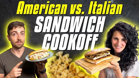 Italian vs. American SANDWICH COOK-OFF