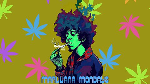 Marijuana Mondays - Episode 006