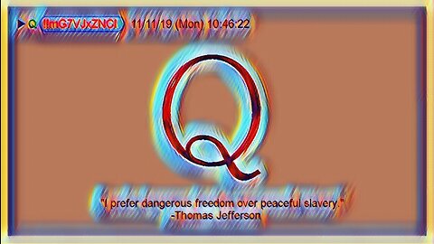 Q November 12, 2019 – Dangerous Freedom