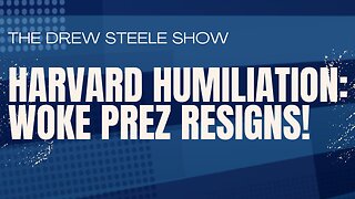 Harvard humiliation: Woke Prez Resigns!