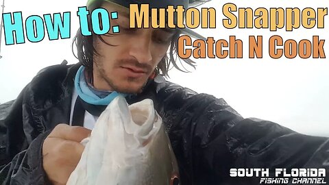 Storms, Engine Failure, Sickness Can't Stop Me | Mutton Snapper Catch N Cook