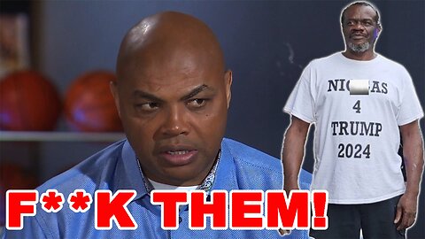 Trump DERANGED Charles Barkley DOUBLES DOWN! TRASHES Black Trump supporters he wants to BEAT UP!