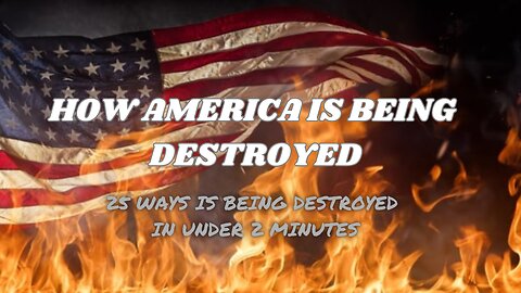 How America is Being Destroyed