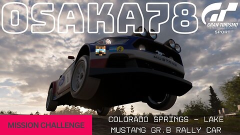 Osaka78 on GT SPORT Colorado Springs - Lake Mustang Gr.B Rally Car
