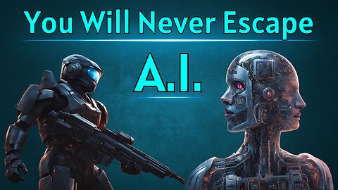 The A.I. You Can't Escape From