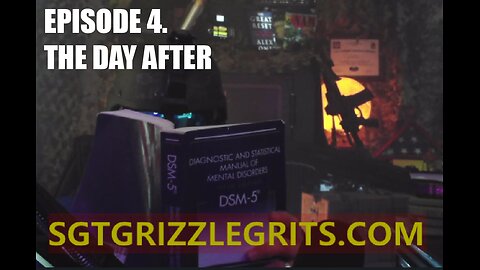 HANGING WITH SGT GRIZZLEGRITS EPISODE 4