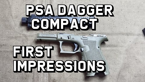 PSA Dagger Compact First Impressions
