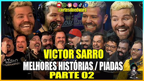 VICTOR SARRO "O REI DOS PODCASTS " ESPECIAL PARTE 02