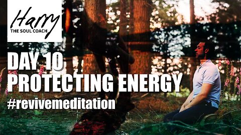 PROTECTING YOUR ENERGY