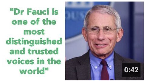 "Dr Fauci is one of the most distinguished and trusted voices in the world" 🤡