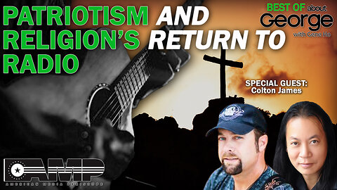 Patriotism and Religion’s Return to Radio with Colton James | Best of AG with Gene Ho Ep. 142