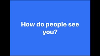How do People See You?