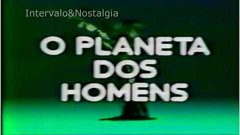 O Planeta Dos Homens | Abertura