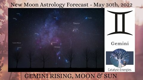 GEMINI RISING, MOON & SUN: New Moon Astrology Forecast - May 30th, 2022 - PART 1