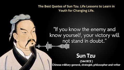 The Best Quotes of Sun Tzu. Life Lessons to Learn in Youth for Changing Life.