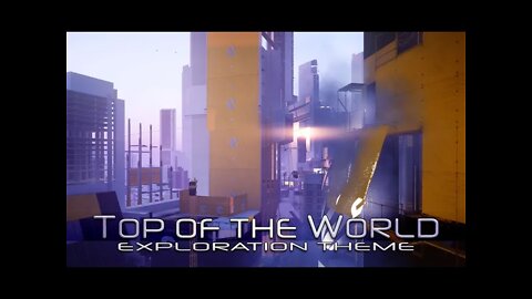 Mirror's Edge Catalyst - Top of the World [Exploration Theme] (1 Hour of Music)