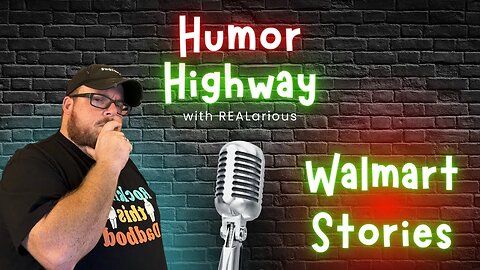 🤣 LIVE: REALarious Shares Hilarious Fan-Submitted Walmart Stories | Humor Highway