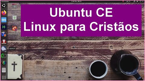 UbuntuCE distribuição Linux para Cristãos. O Poder e a Segurança do Ubuntu para os Cristãos.