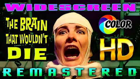 The Brain That Wouldn't Die - FREE MOVIE - WIDESCREEN REMASTERED HD COLOR - Sci-Fi Horror