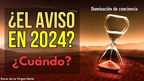 ¿Estamos al borde del Aviso o Iluminación de Conciencia? Las Señales que apuntan a 2024