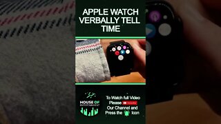 Your Apple Watch can Tell you Time Verbally as well as Visually #Shorts