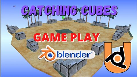 BGE PARA GAMES - UPBGE - Catching Cubes GamePlay