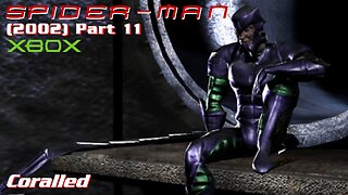 Spider Man (2002) XBOX Gameplay Part 11