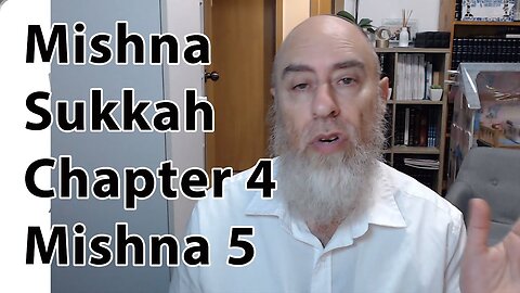 Mishna Sukkah Chapter 4 Mishna 5