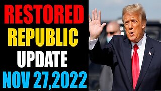 RESTORED REPUBLIC VIA A GCR: HUGE UPDATE AS OF NOVEMBER 27, 2022 | CRITICAL TIME!