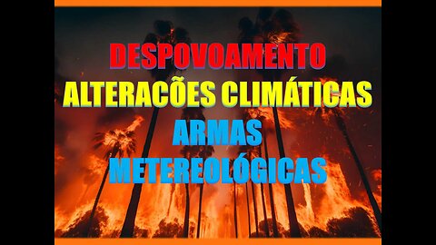 DESPOVOAMENTO, ALTERAÇÕES CLIMÁTICAS E ARMAS METEREOLÓGICAS