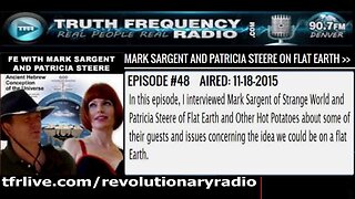 [Nov 18, 2015] TFR 48 Revolutionary Radio: Mark Sargent & Patricia Steere On Flat Earth [Rob Skiba]