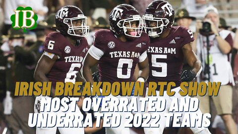College Football's Most Overrated And Underrated Teams For 2022