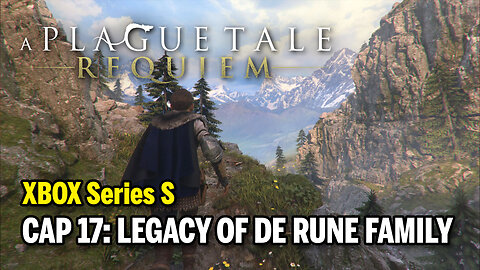 A PLAGUE TALE: Requiem (XBOX Series S) - Cap 17: Legacy of De Rune Family