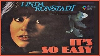 Linda Ronstadt - "It's So Easy" with Lyrics