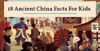 A Kid's Guide to Ancient China: 18 Fun Facts