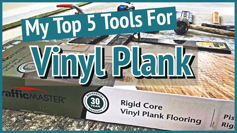 Top 5 Tools To Make your Luxury Vinyl Plank Install Easier | Luxury Vinyl Plank Tips