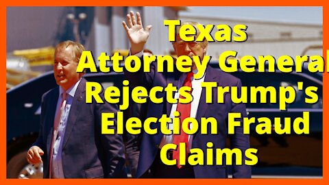 Texas Attorney General Rejects Trump's Election Fraud Claims