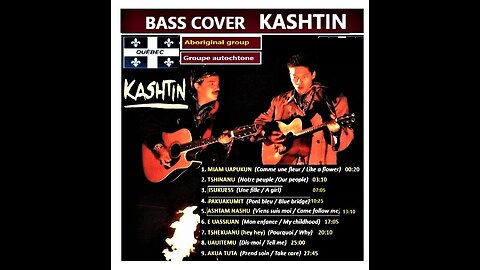 Bass cover KASHTIN (Québec Indigenous soft rock) ___ Chords, Videos, Clocks MORE