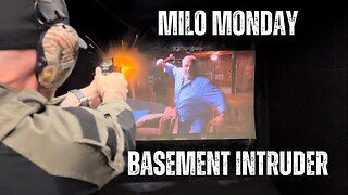 MILO MONDAY: BASEMENT INTRUDER