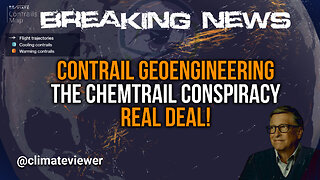 Contrail Geoengineering: The Chemtrail Conspiracy Real Deal!