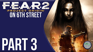 F.E.A.R. 2: Project Origin on 6th Street Part 3