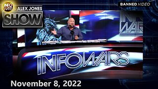 The Alex Jones Show - November 8, 2022