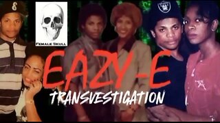 EASY E TRANSVESTIGATION