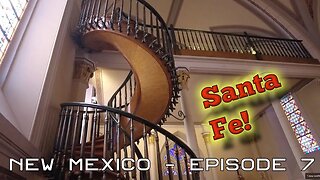 Adventure Time: Santa Fe - Episode 7 - The Plaza, Frito Pie, and the Loretto Chapel!
