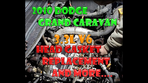 2010 Dodge Grand Caravan Head Gasket Replacement And More......